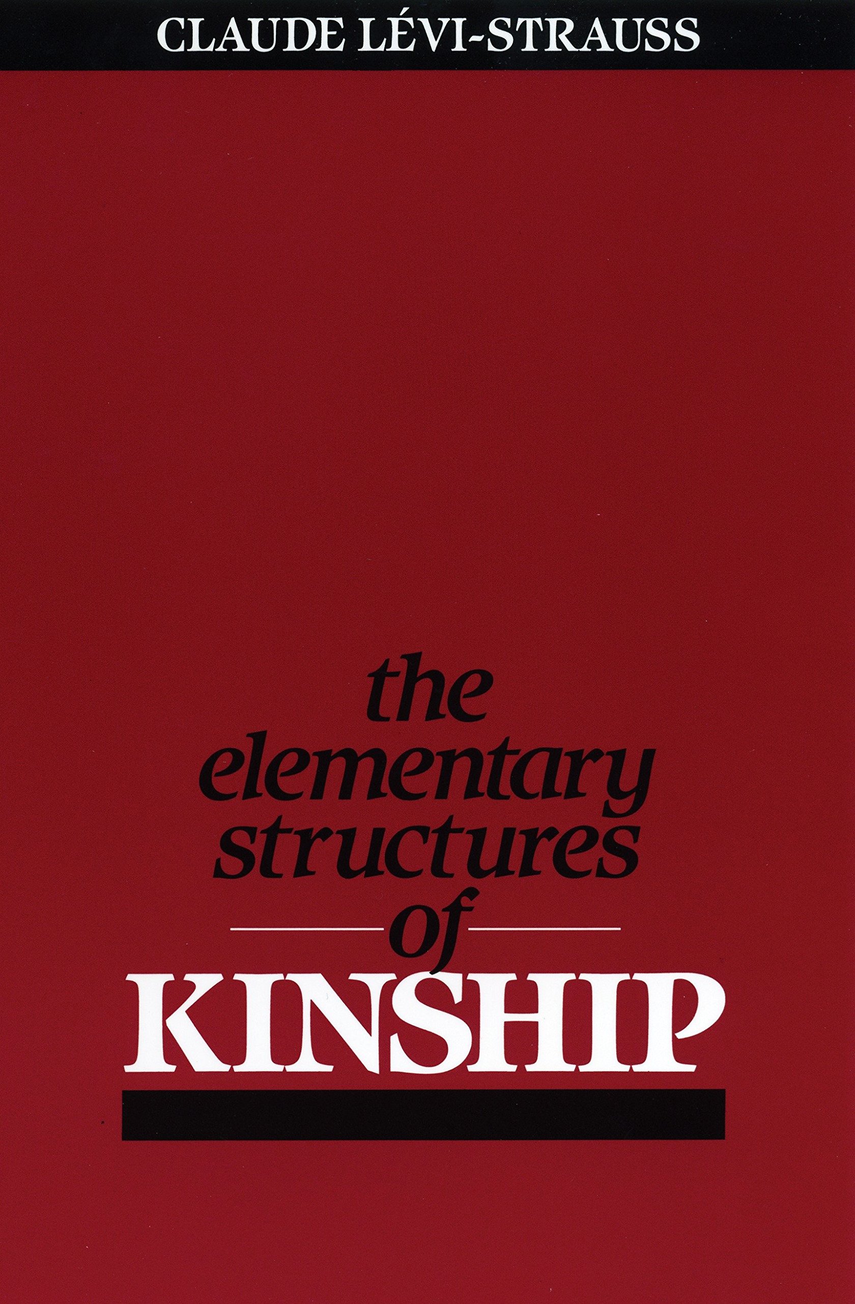 Book cover of The Elementary Structures of Kinship by Claude Levi-Strauss Book cover of The Elementary Structures of Kinship by Claude Levi-Strauss